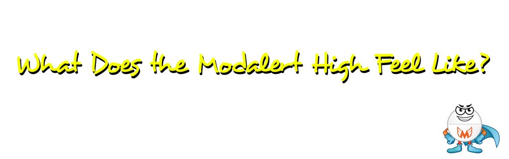 What Does the Modalert High Feel Like